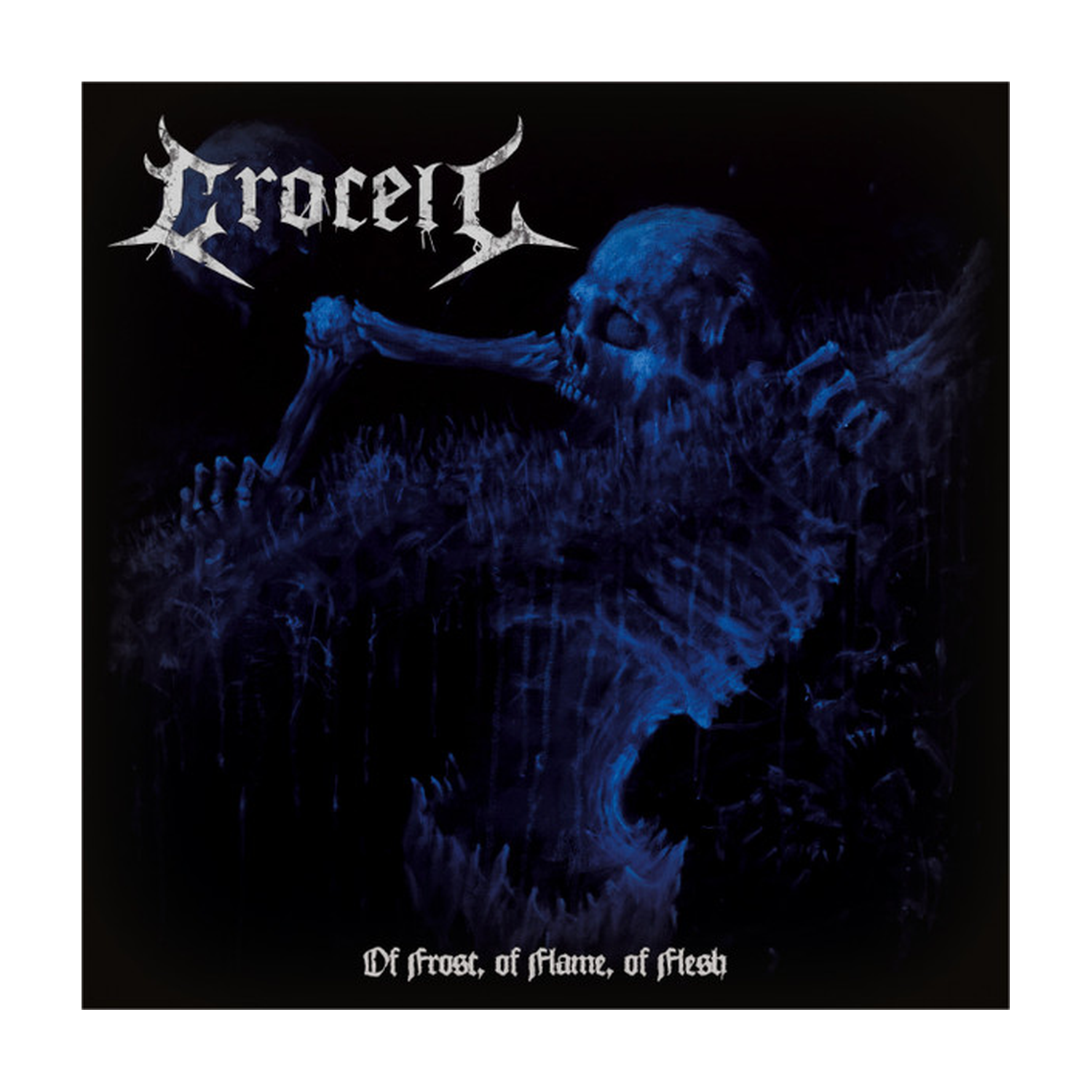 Crocell - Of Frost Of Flame Of Flesh
