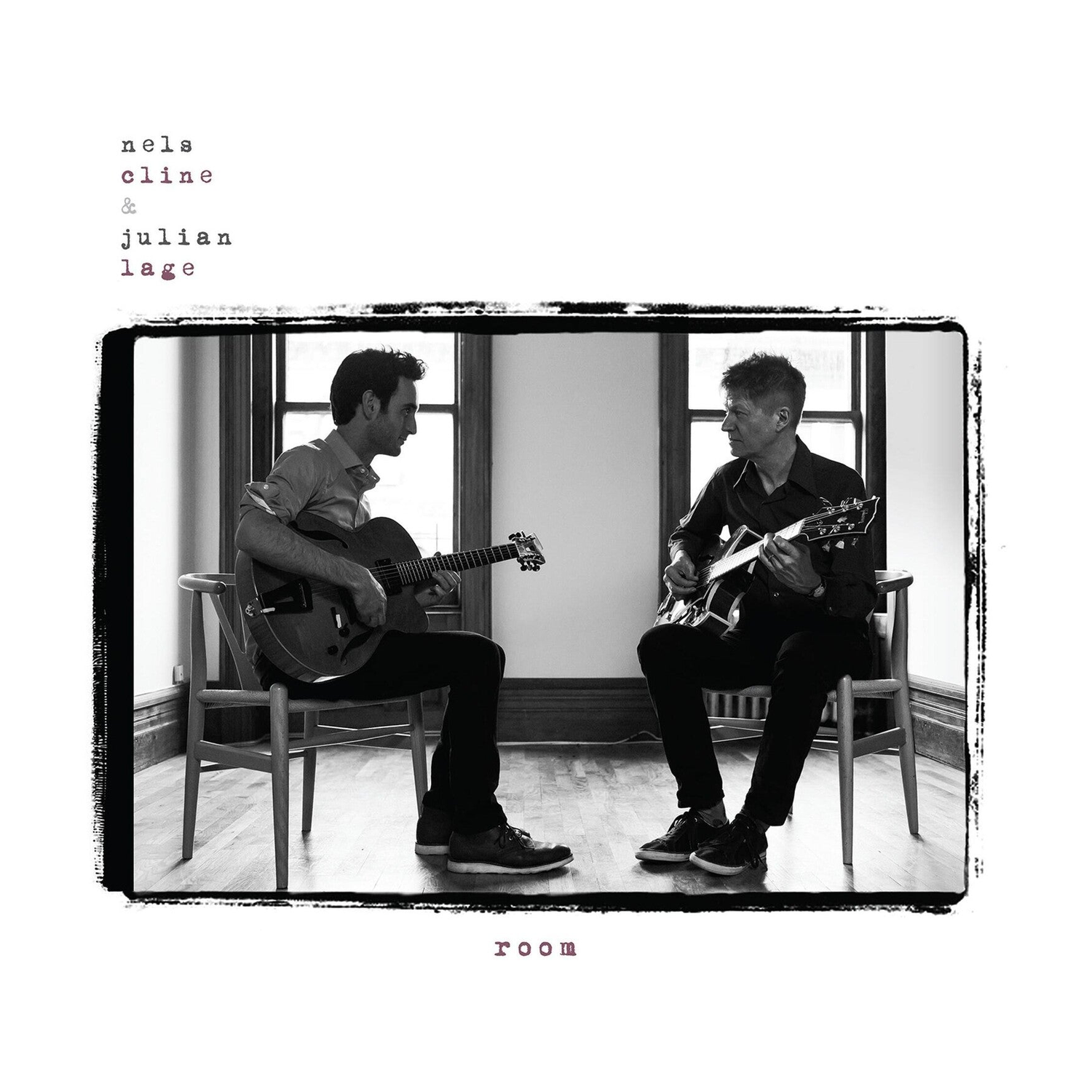 Nels Cline / Julian Lage - Room