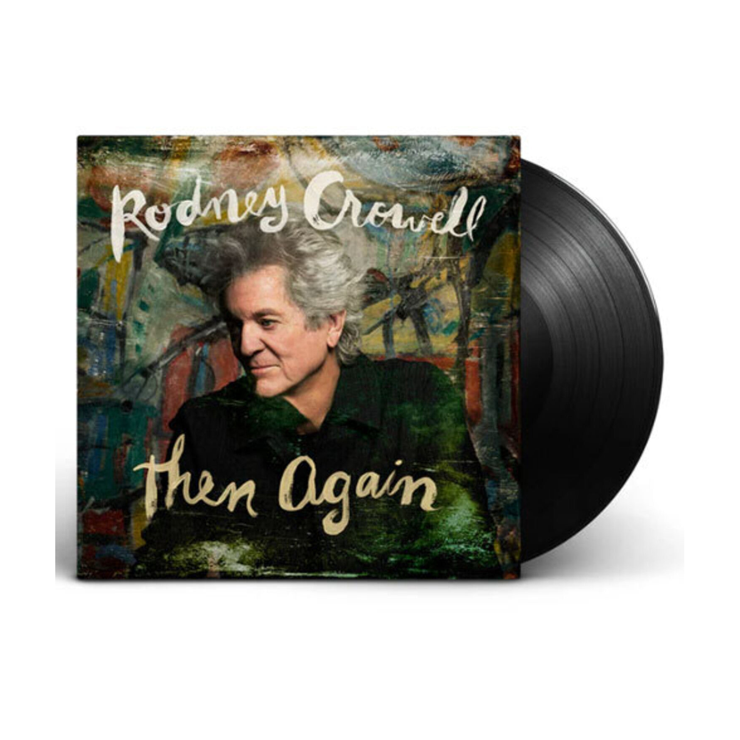 Rodney Crowell - Then Again