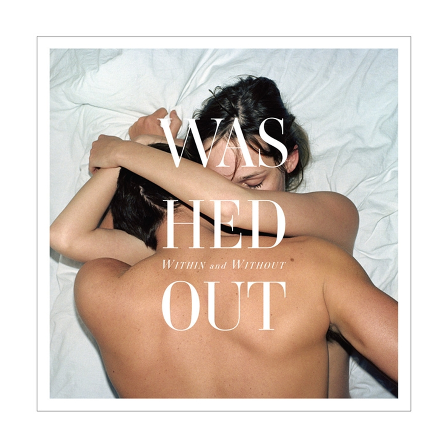 Washed Out - Within and Without