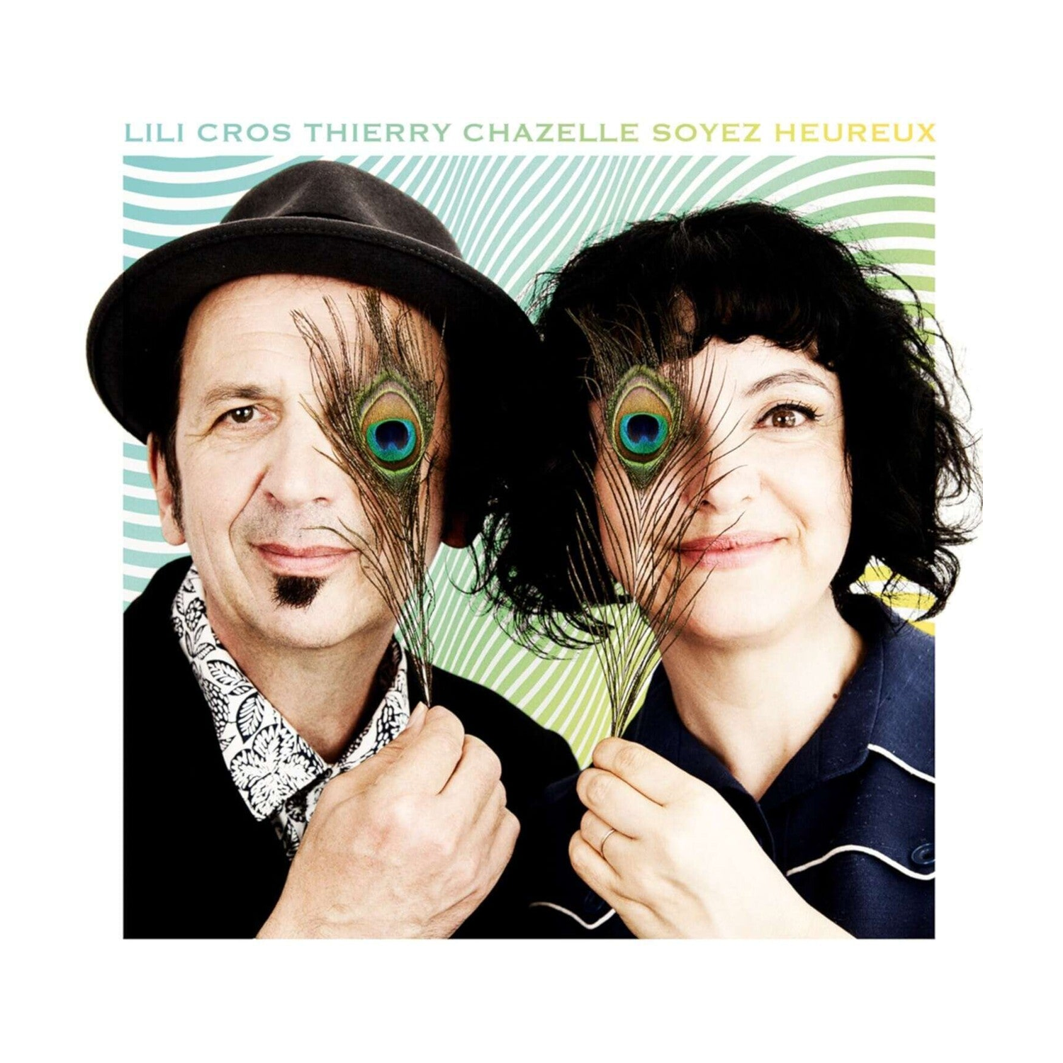 Lili Cros / Thierry Chazelle - Soyez Heureux
