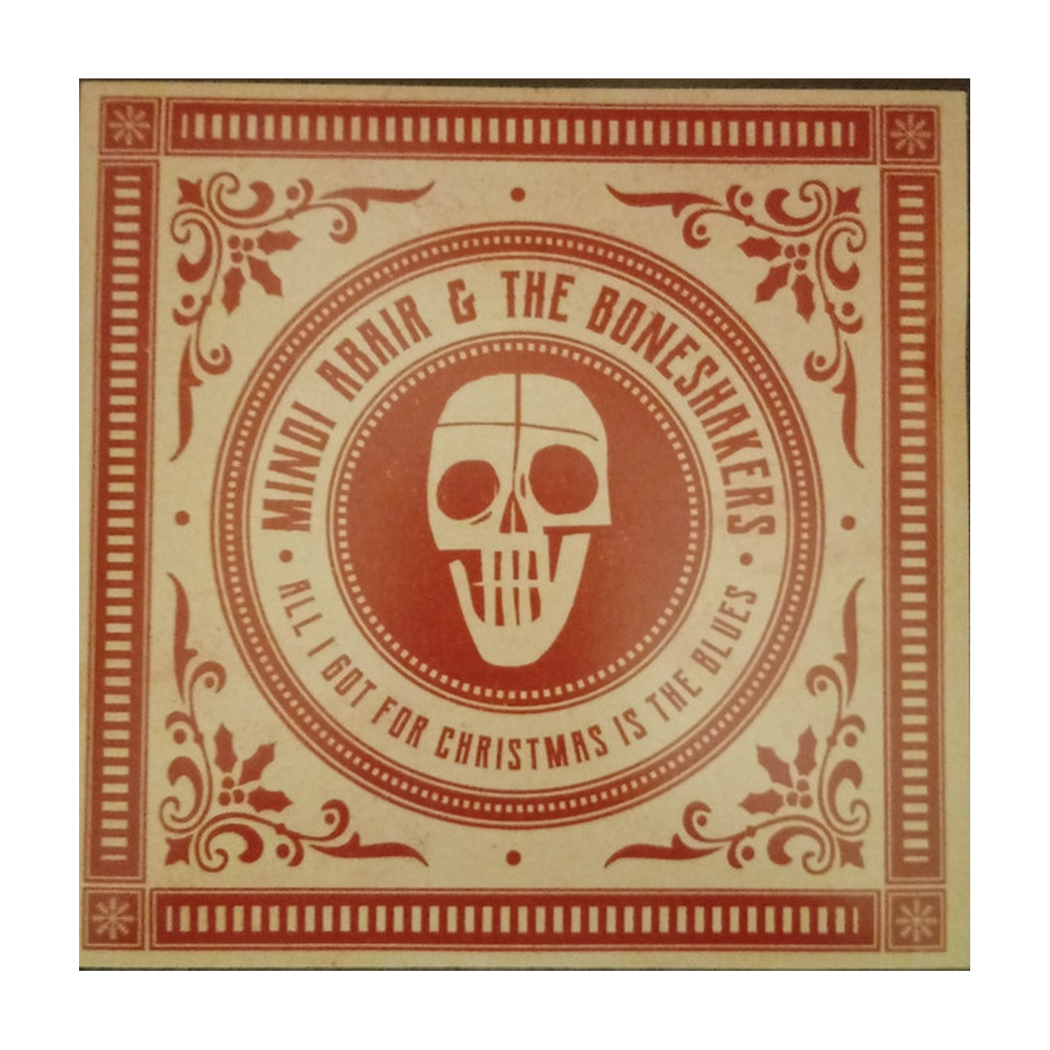 Mindi Abair & the Boneshakers - All I Got For Christmas Is The Blues / Best Part Of Christmas X-mas (Red Vinyl)