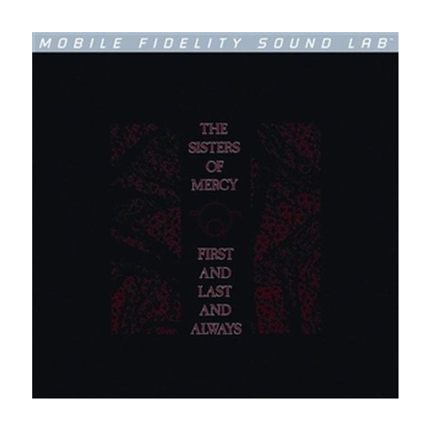 Sisters of Mercy - First & Last & Always (Limited Edition)