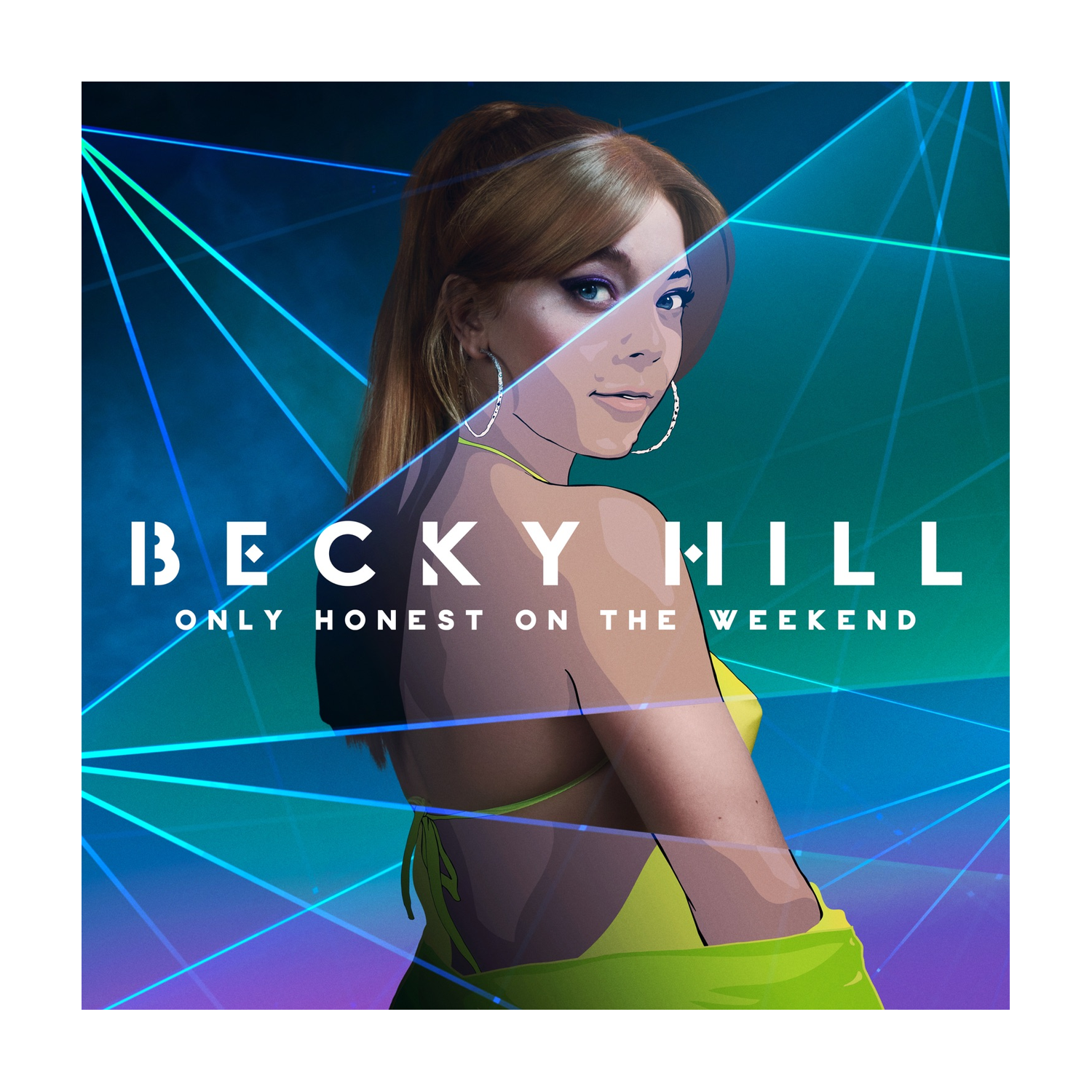 Becky Hill - Only Honest On The Weekend (Turquoise Vinyl)
