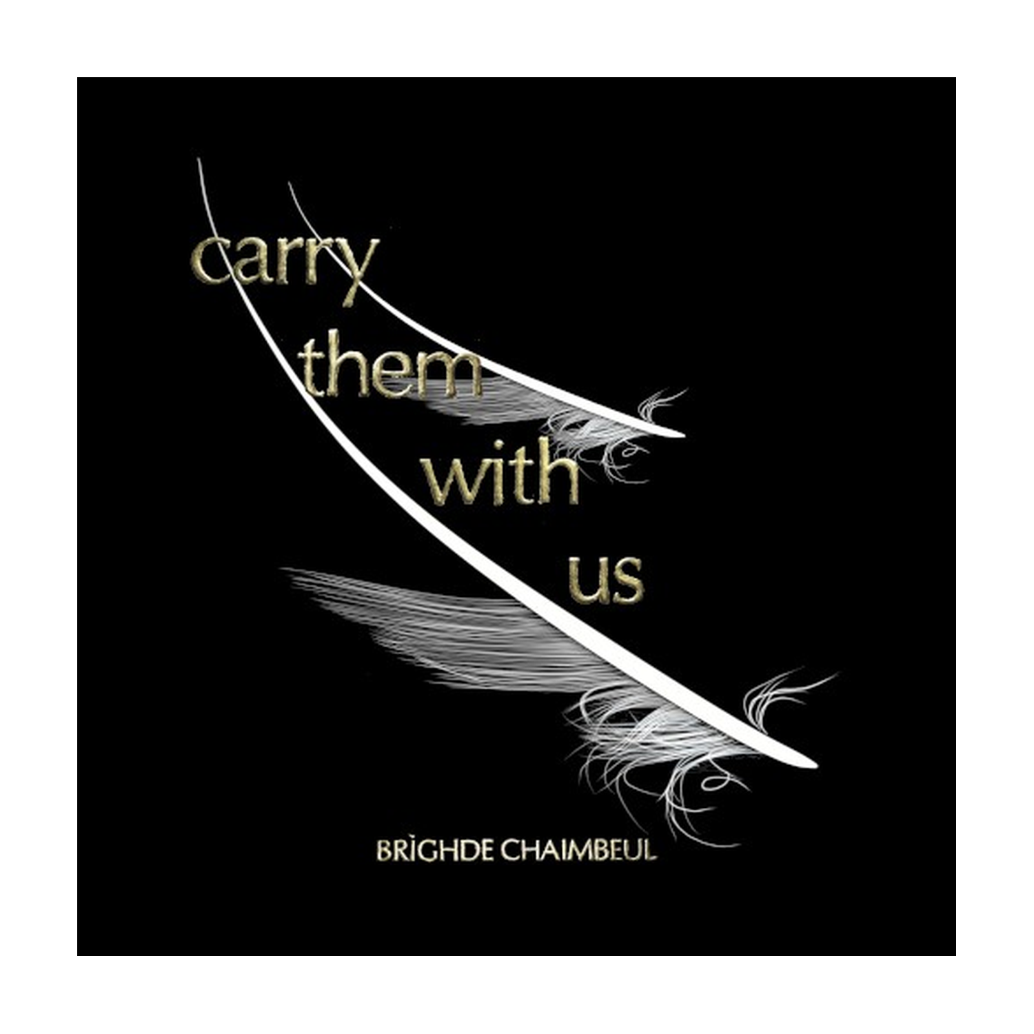 Brighde Chaimbeul - Carry Them With Us