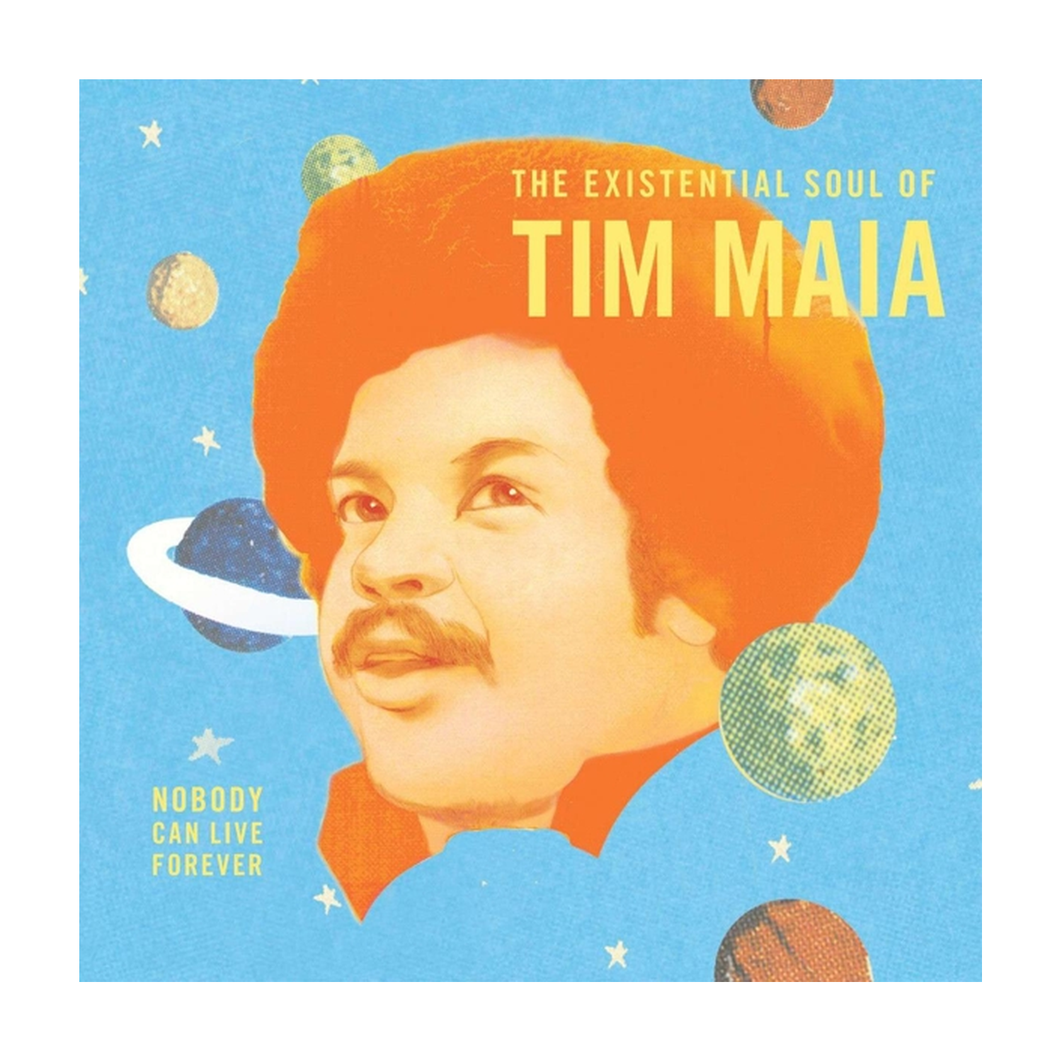 Tim Maia - Nobody Can Live Forever: The existential Soul Of Tim Maia 2xLP
