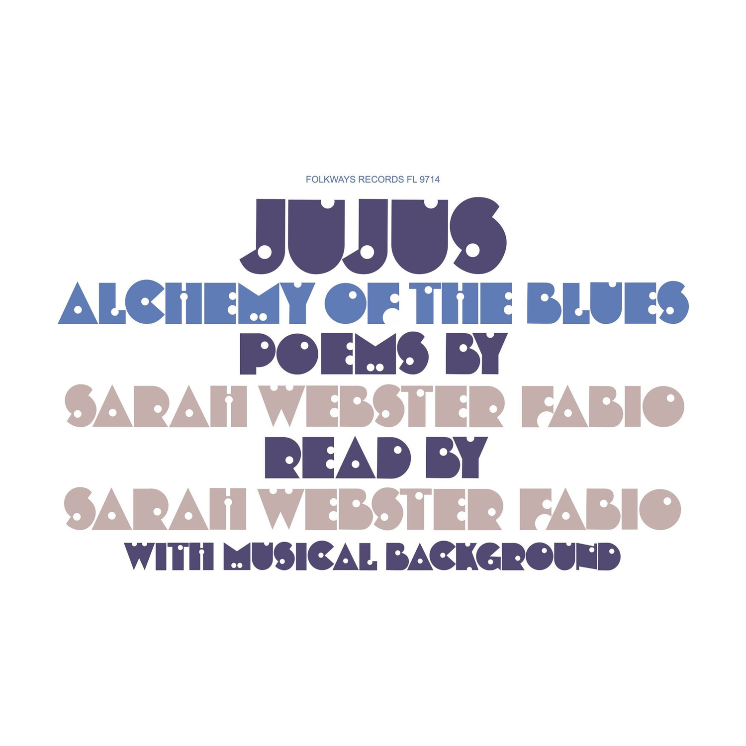Sarah Webster Fabio - Jujus/Alchemy of the Blues: Poems by Sarah Webster Fabio (Reissue)