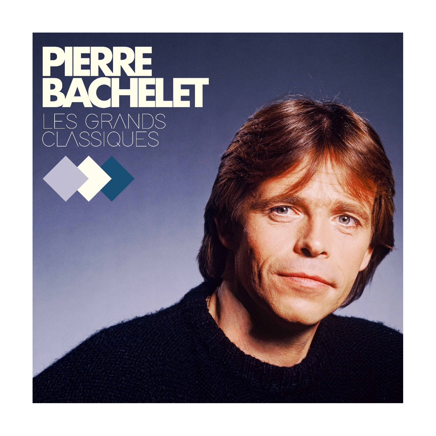 Pierre Bachelet - Les Grands Classiques