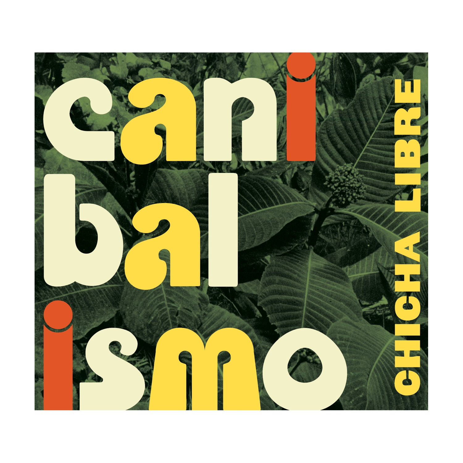 Chicha Libre - Canibalismo