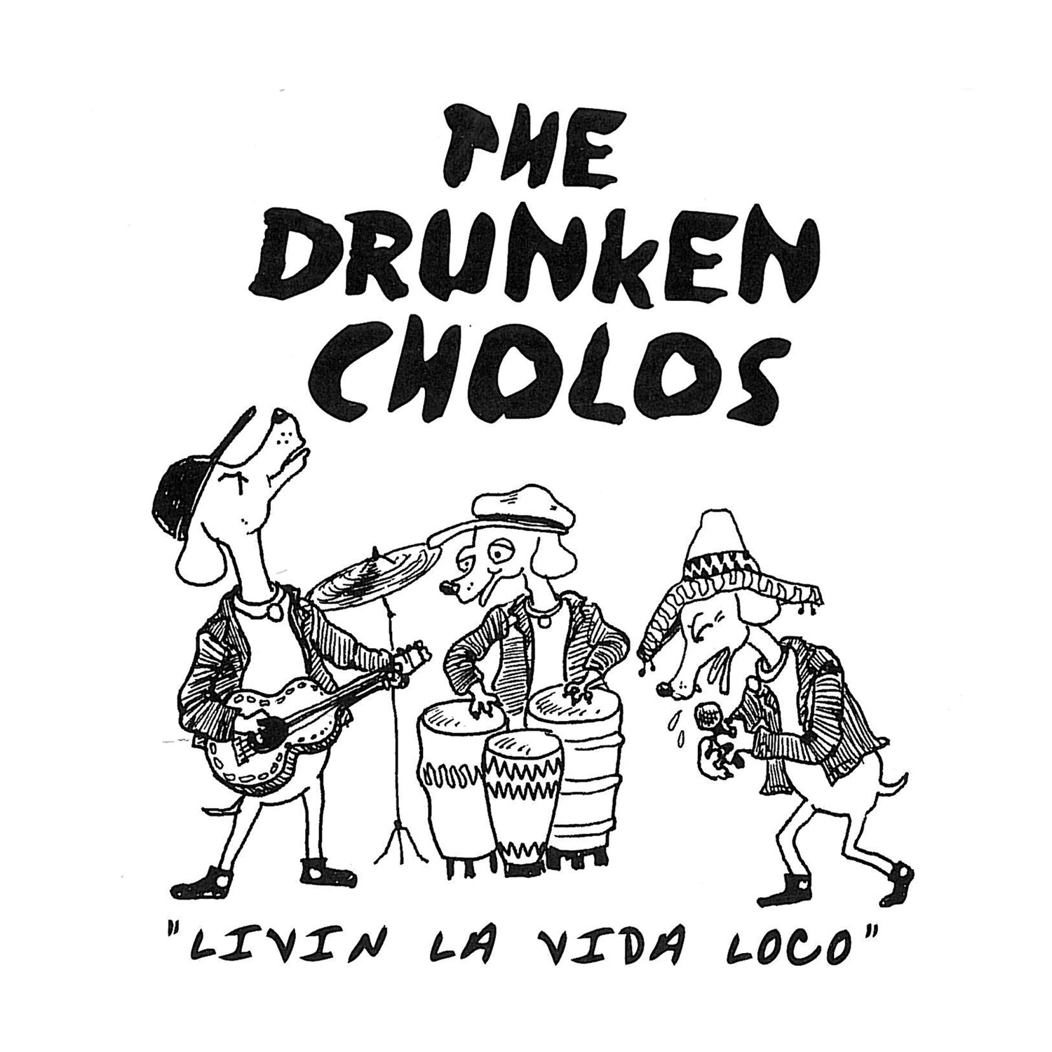 Drunken Cholos - Livin la Vida Loco (CD)