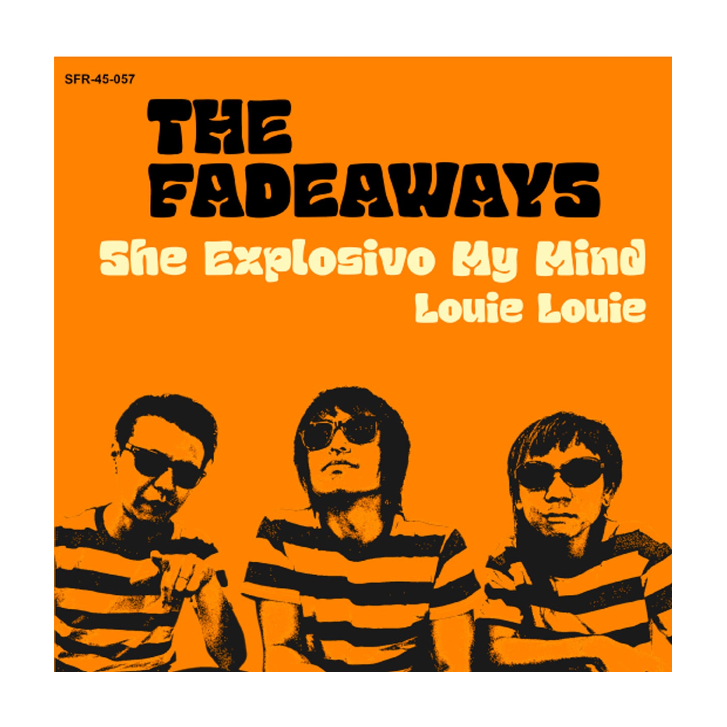 The Fadeaways - She Explosivo MY Mind — 7" vinyl album cover
