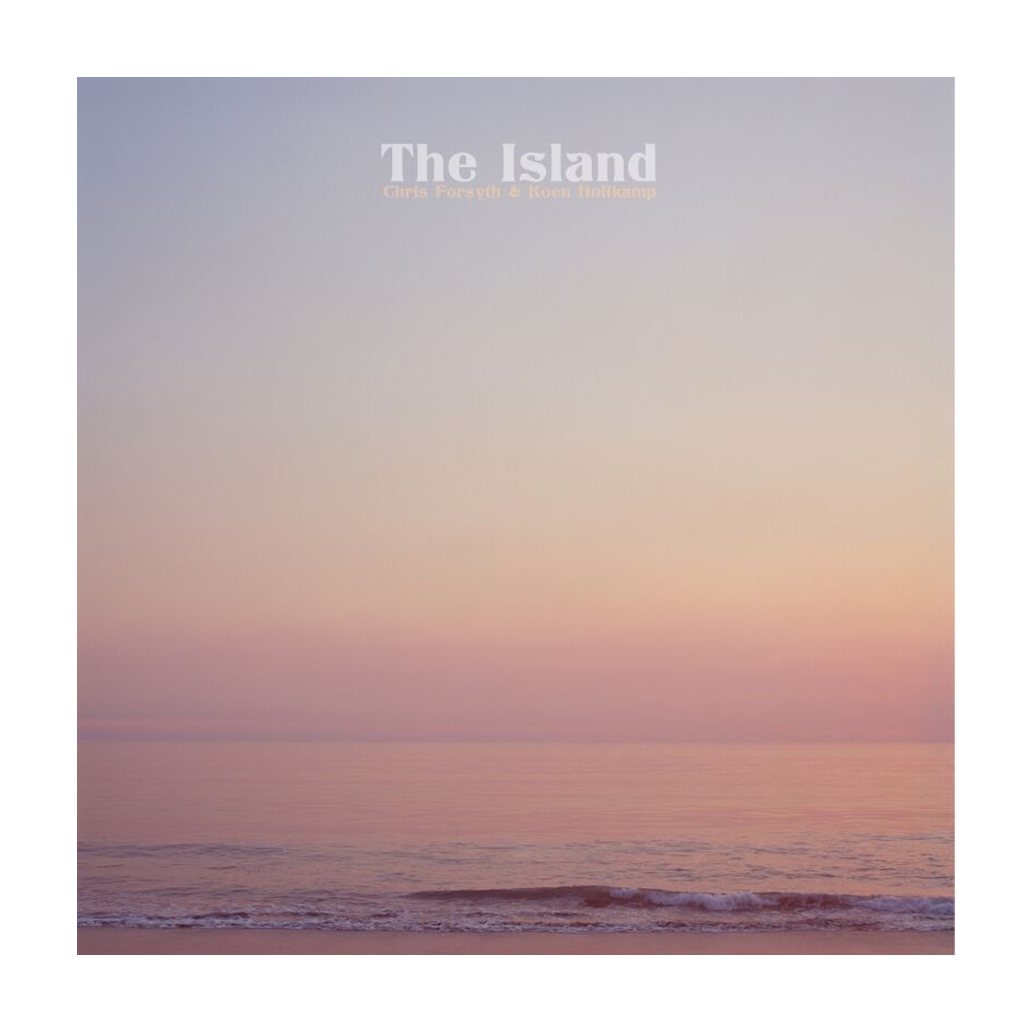 Chris Forsyth & Koen Holtkamp - The Island (Color)