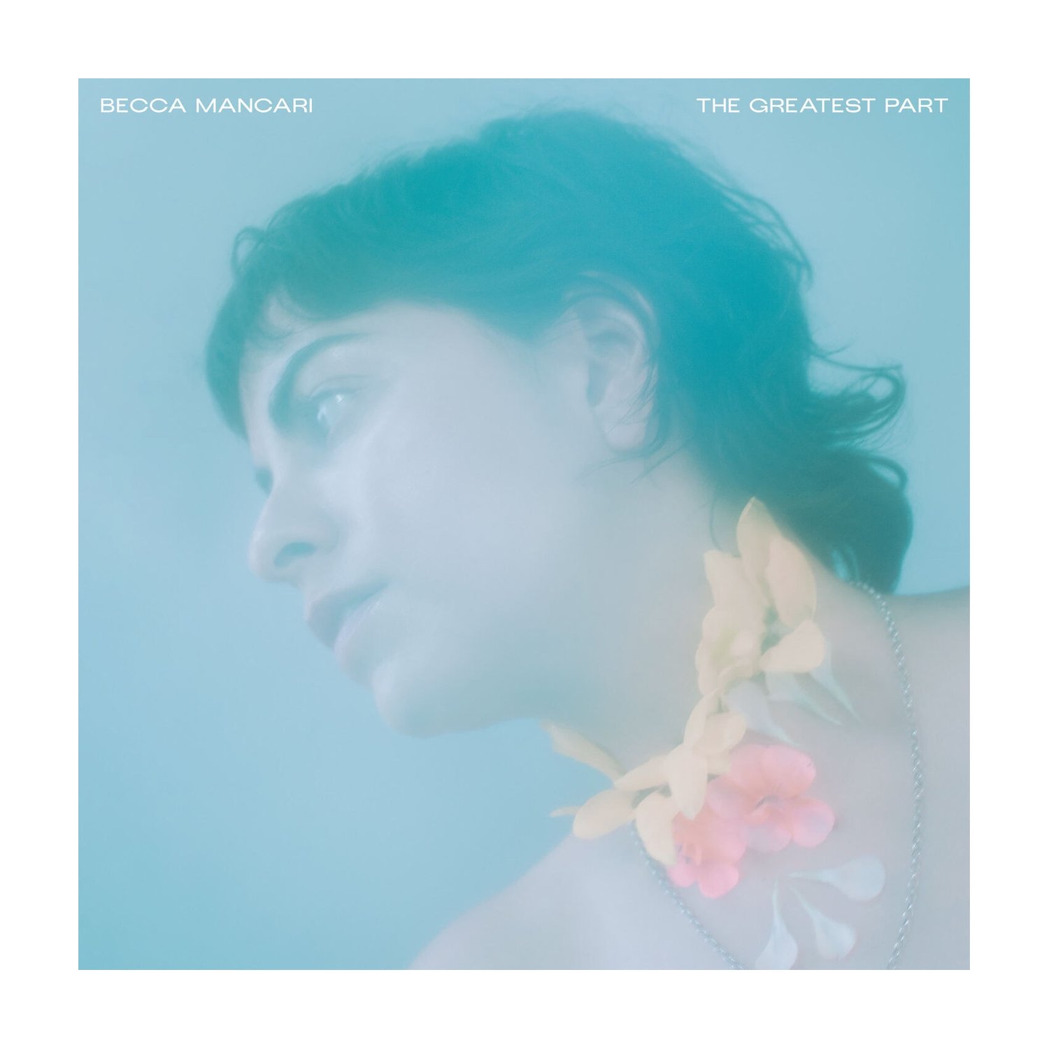 Becca Mancari - The Greatest Part