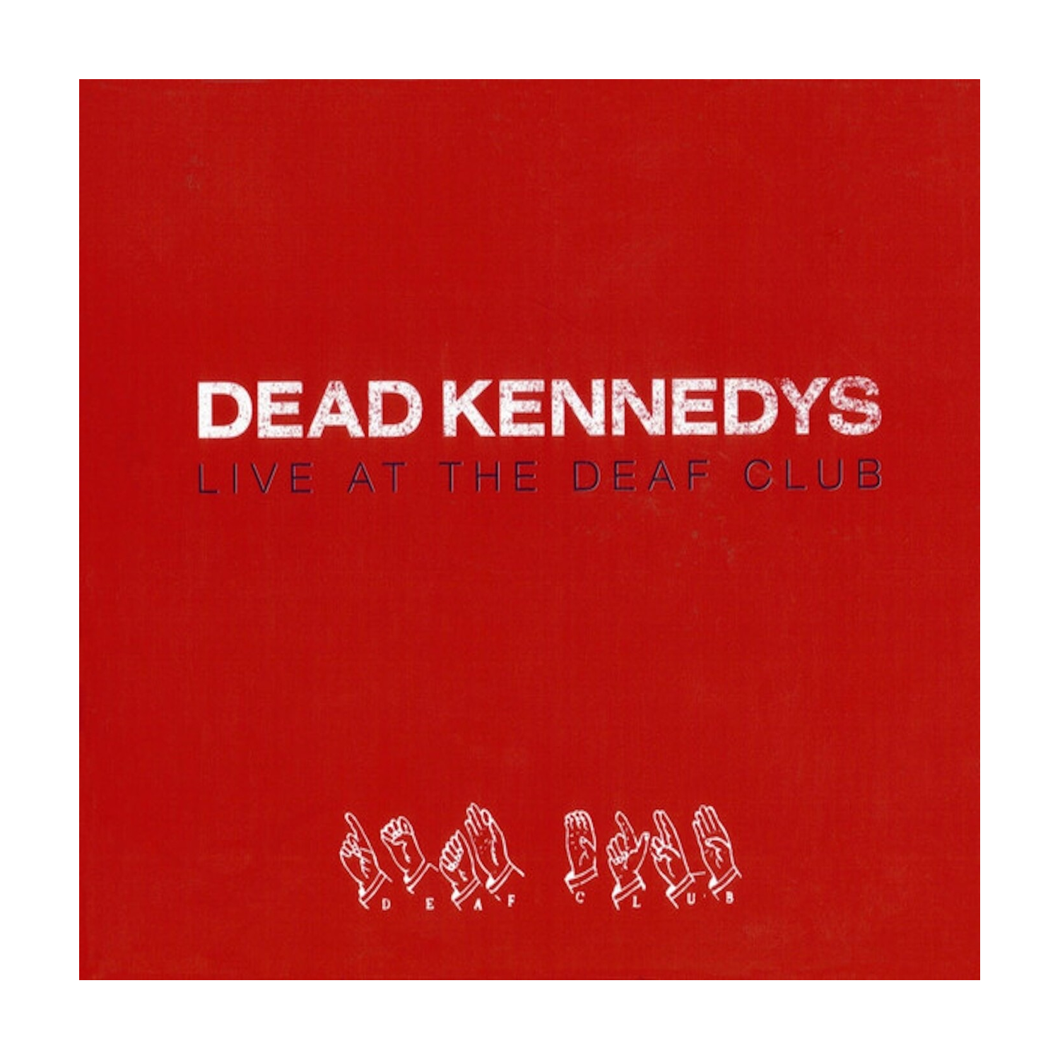 Dead Kennedys - Live at the Deaf Club — vinyl LP album cover