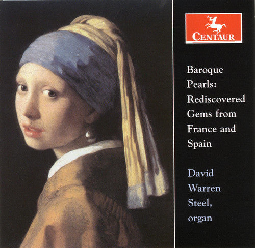 Titelouze / Couperin / Gigault / Grigny / Steel - Baroque Pearls: Rediscovered Gems from France