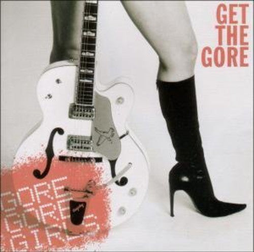Gore Gore Girls - Get The Gore (CD)