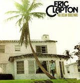 Eric Clapton - 461 Ocean Boulevard