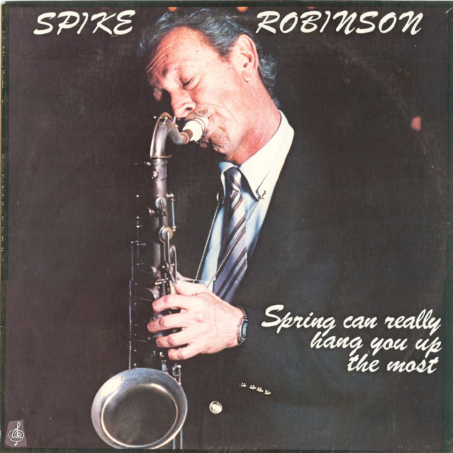 Spike Robinson - Spring Can Really Hang You Up the Most
