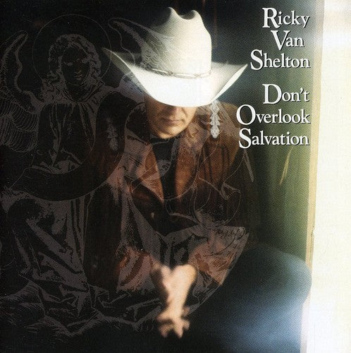 Ricky Van Shelton - Don't Overlook Salvation