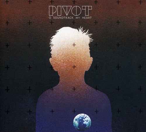 Pivot - O Soundtrack My Heart (CD)