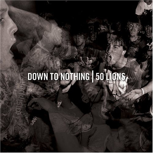 Down to Nothing / 50 Lions - Down to Nothing/50 Lions (CD)