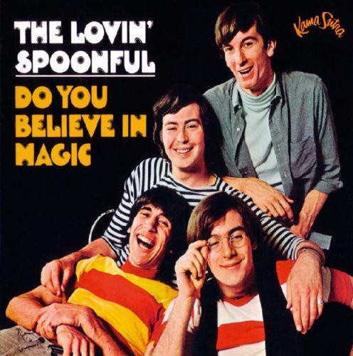 Lovin Spoonful - Do You Believe in Magic