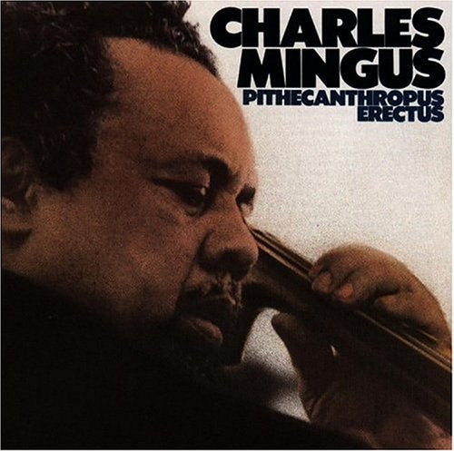 Charles Mingus - Pithecanthropus Erectus (CD)