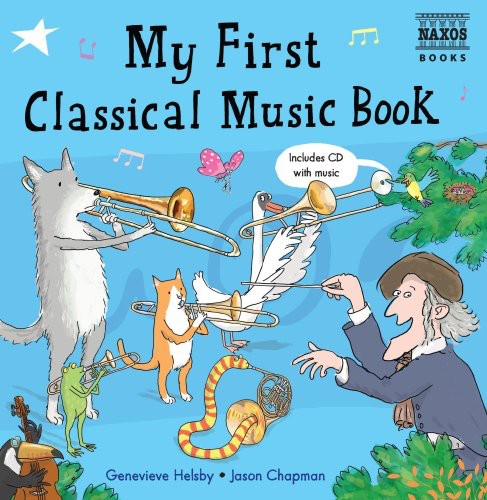 My First Classical Music Book - My First Classical Music Book