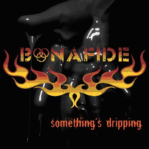 Bonafide - Somethings Dripping (CD)