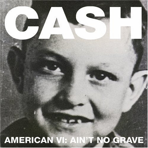 Johnny Cash - American Vi: Ain't No Grave