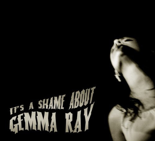 Gemma Ray - It's a Shame About Gemma Ray (CD)