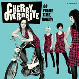 Cherry Overdrive - Go Prime Time Honey (CD)