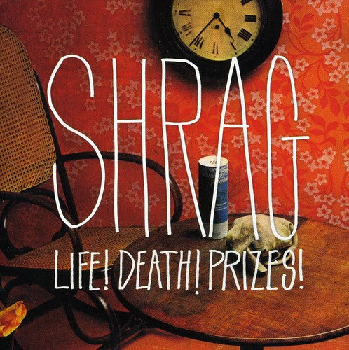 Shrag - Life! Death! Prizes! (CD)