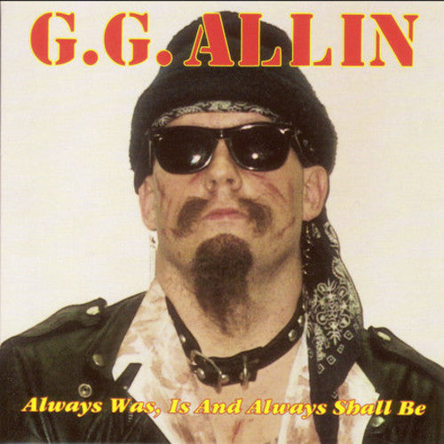 Gg Allin - Always Is Was & Always Will Be (CD)