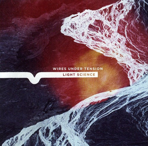 Wires Under Tension - Light Science (CD)