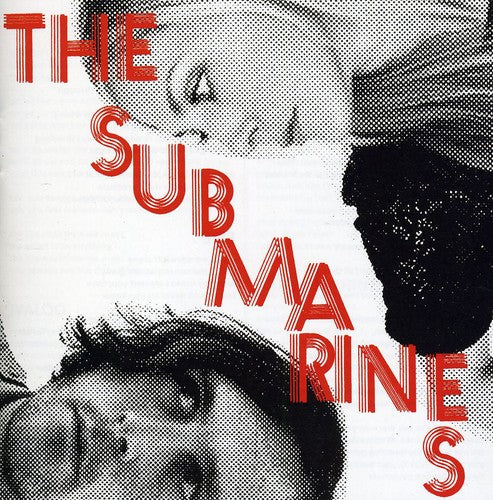 Submarines - Love Notes/Letter Bombs (CD)