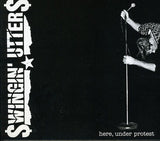 Swingin' Utters - Here, Under Protest (CD)