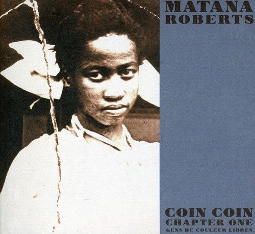 Matana Roberts - Coin Coin Chapter One: Gens de Couleur Libre (CD)