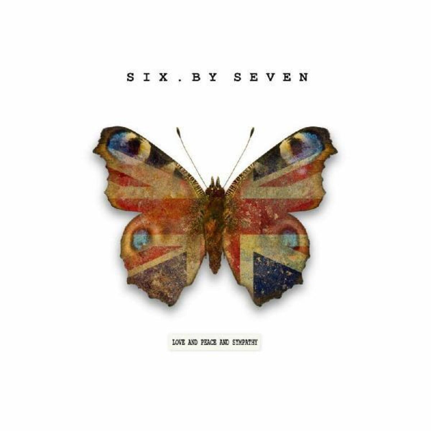 Six by Seven - Love and Peace and Sympathy (CD)