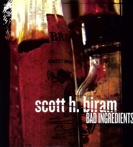 Scott H. Biram - Bad Ingredients (Limited Edition)