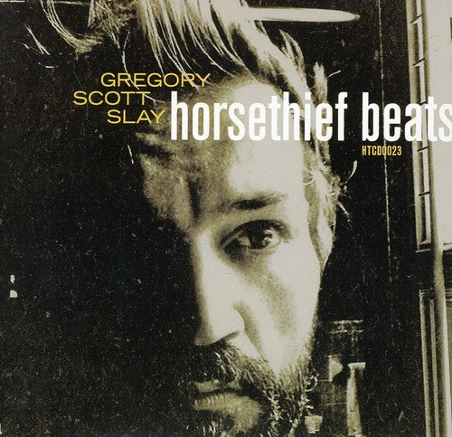Gregory Scott Slay - Horsethief Beats/The Sound Will Find You