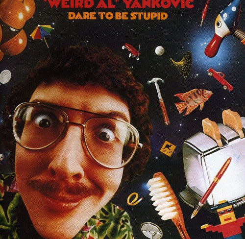 Weird Al Yankovic - Dare to Be Stupid