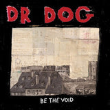 Dr Dog - Be the Void (CD)