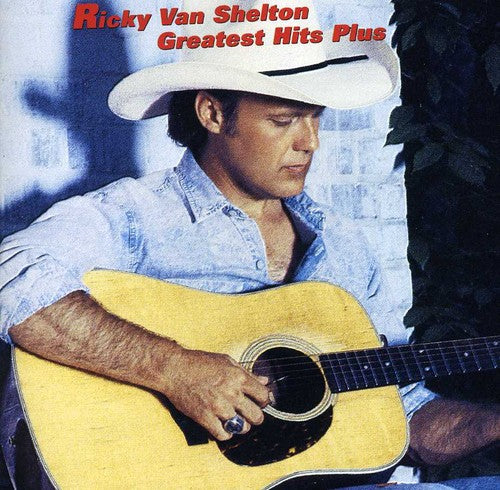 Ricky Van Shelton - Greatest Hits Plus