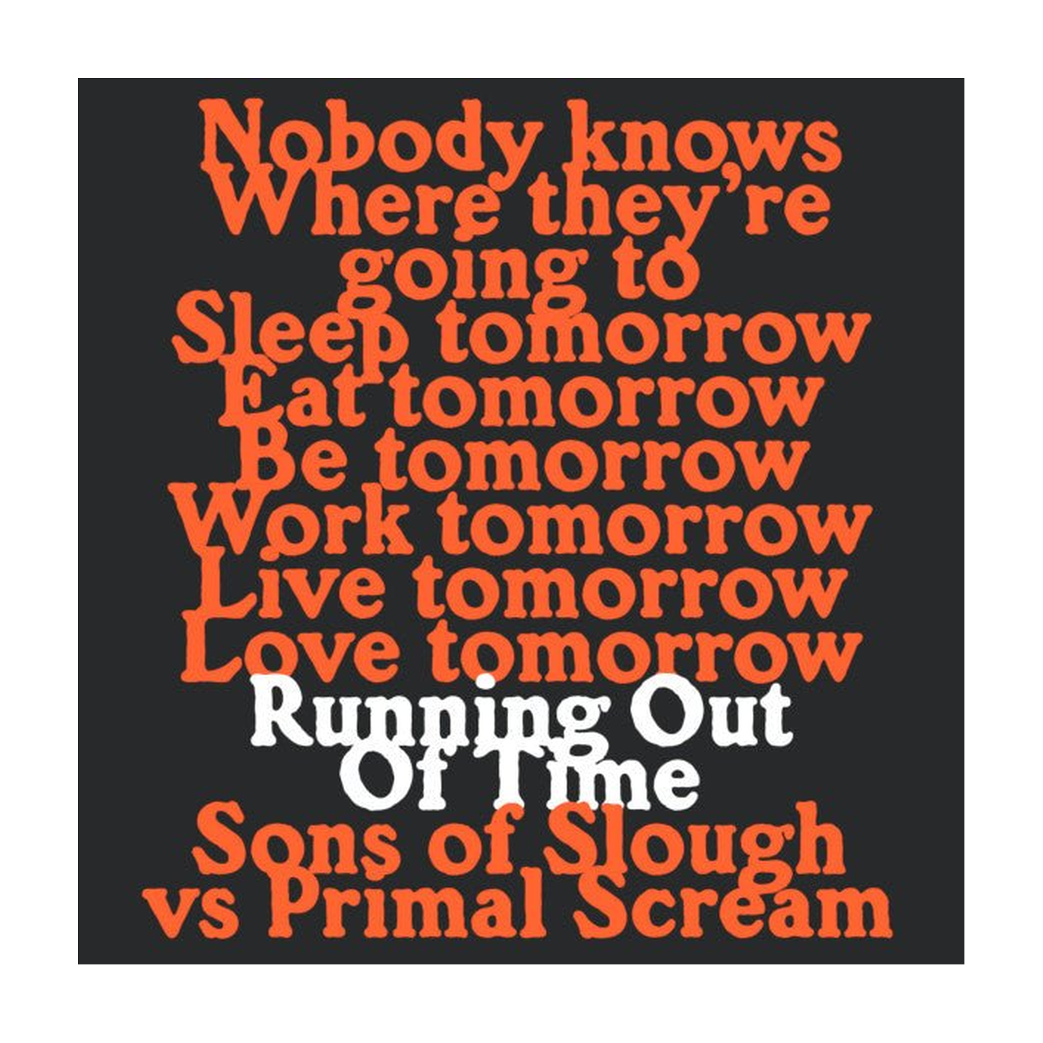 Primal Scream - Running Out Of Time (Sons Of Slough Dub Mixes)