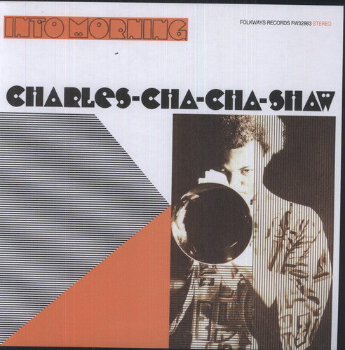 Charles Cha Cha Shaw - Into Morning (Reissue)