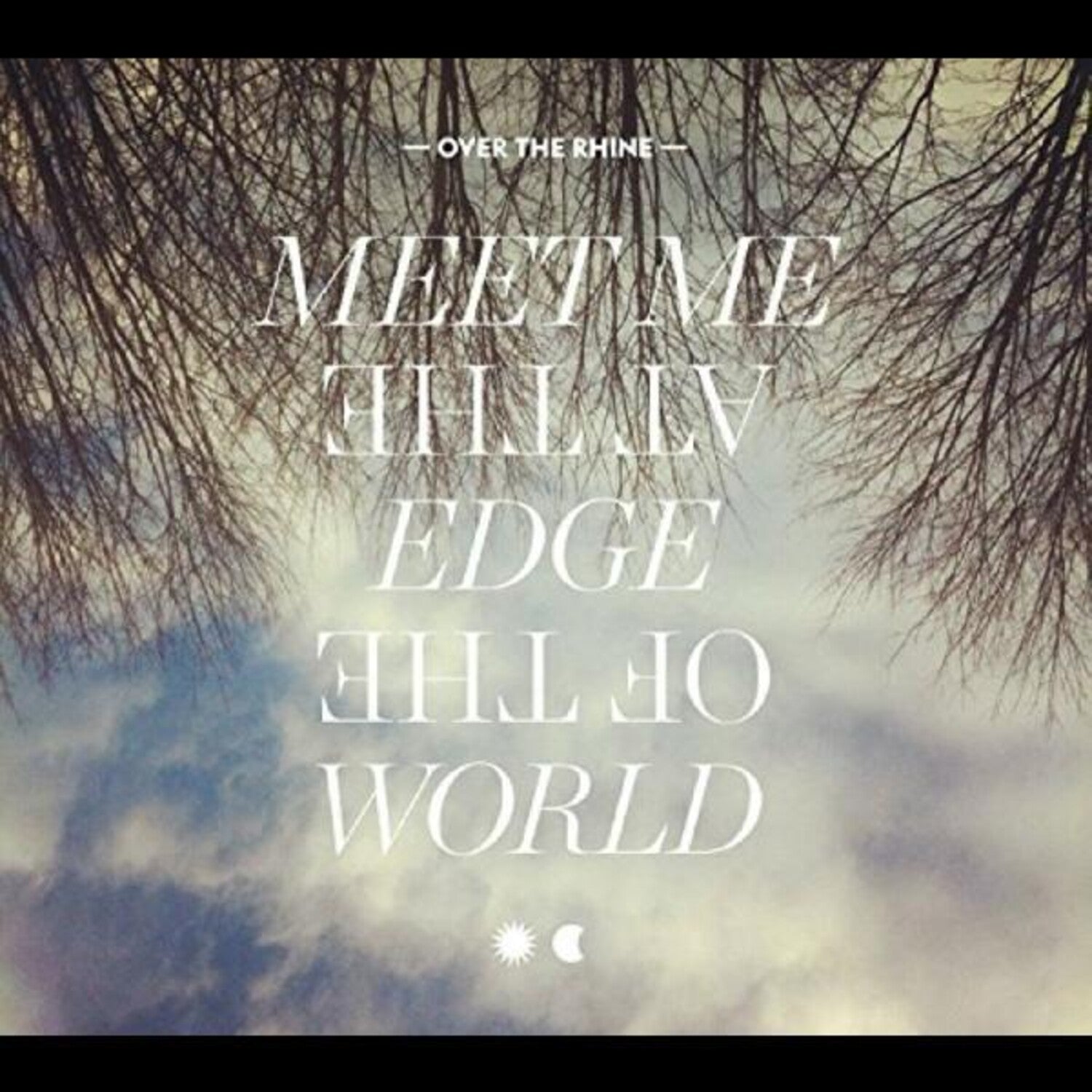 Over the Rhine - Meet Me at the Edge of the World 2xLP (Deluxe)