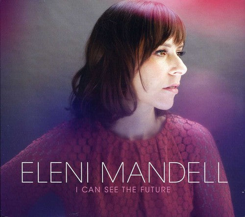Eleni Mandell - I Can See the Future (CD)