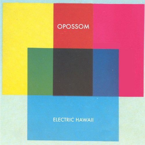 Opossom - Electric Hawaii 3x7