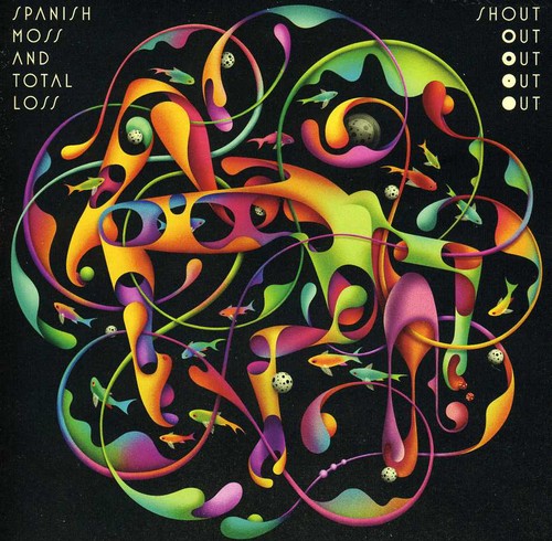 Shout Out Out Out Out - Spanish Moss and Total Loss (CD)